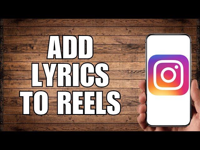 How To Add Lyrics To Instagram Reels Video (2023)