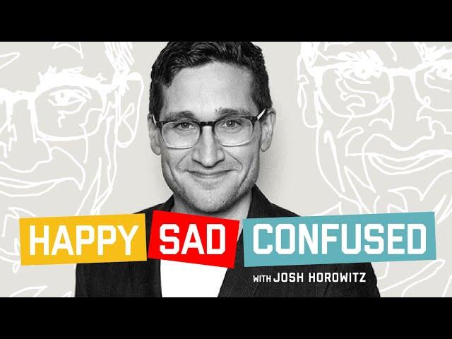 TRAILER: Happy Sad Confused with Josh Horowitz