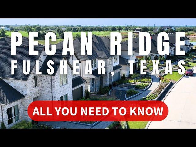 All You Need to Know | Pecan Ridge Master Planned Community | Fulshear, Texas | See All Model Homes