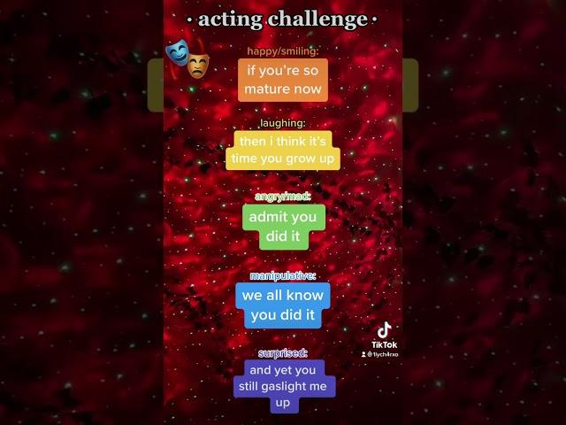 here’s another acting challenge!