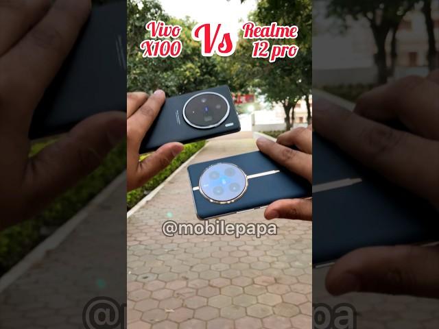 Vivo X100 Vs Realme 12 pro Camera Test  #shorts #vivox100 #realme12pro #comparison