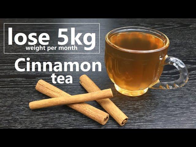 Cinnamon Tea | Lose 5kg weight  | Lose Belly Fat | Delicious, Refreshing & Healthy Cinnamon Tea