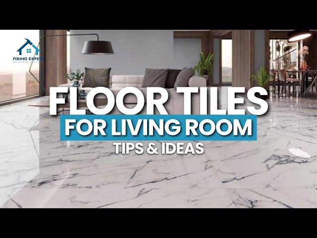 Floor Tiles Designs That Will Dominate 2024 Living Room Trends