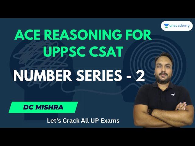 Target UPPSC 2023 | Reasoning | Number Series - 2 | D C Mishra | Unacademy UP Exams