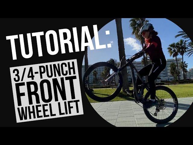 How to: 3/4-punch Front Wheel Lift to get on and wheelie off obstacles | Why AGITATION is good!