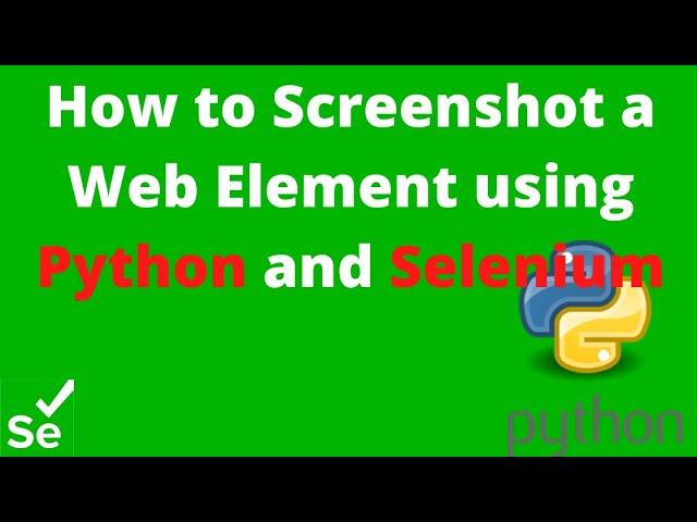 How to Screenshot a Web Element using Python and Selenium