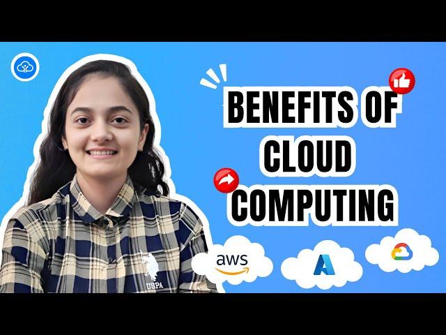 06: Benefits of Cloud Computing | AWS | Azure | GCP | Advantages | Use of Cloud Computing