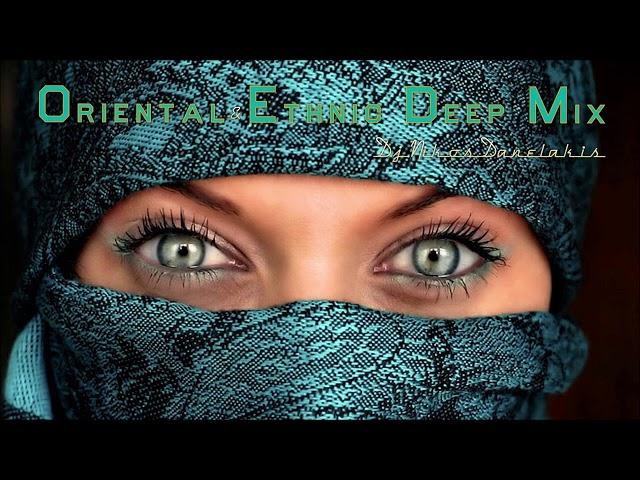 Oriental Ethnic Deep House Mix Hits 2 - Dj.Nikos Danelakis # Best of  Ethnic