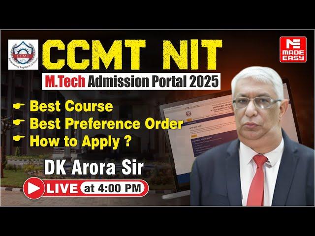 CCMT NIT M.Tech Admission 2025 | Best Courses & Preference Order | How to Apply | MADE EASY