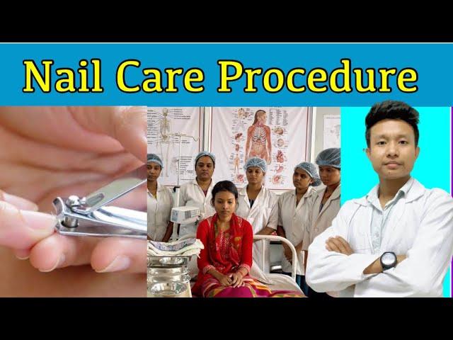 Nail Care Procedure in Nursing | Nail Cutting for Patients | Health Sector