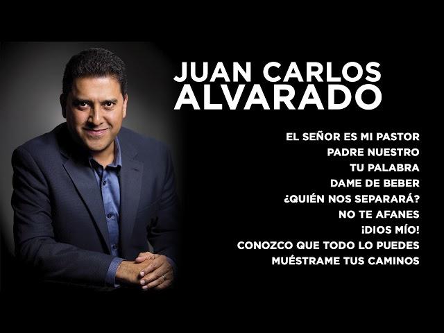 Juan Carlos Alvarado I Música Cristiana