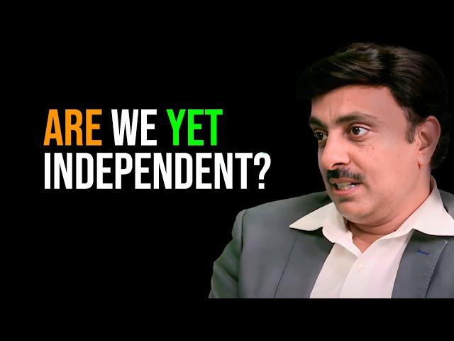 77 Years of Independence is Lie? Independence Day Special