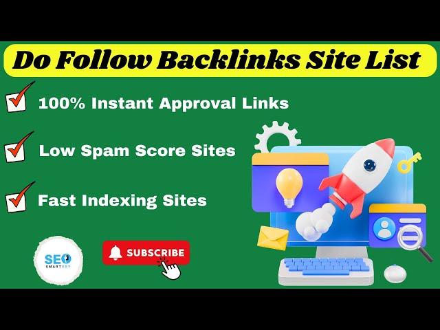 Do Follow Backlinks Site List 2024 | Instant Approval Backlinks @Seosmartkey