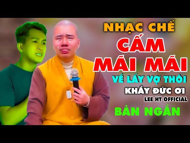 NHẠC CHẾ - KHẦY ĐỨC CẤM THUYẾT GIẢNG VĨNH VIỄN - LEE HT OFFICIAL