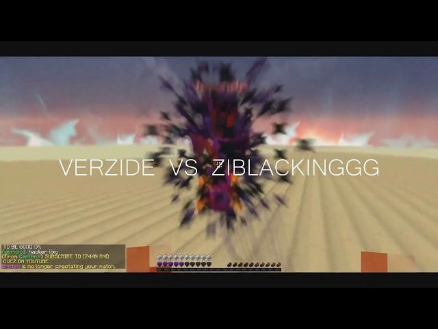 Verzide VS ZIBLACKINGGG [Remake] - pvpland