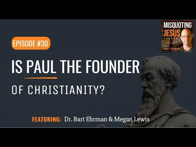 Is Paul the Founder of Christianity?