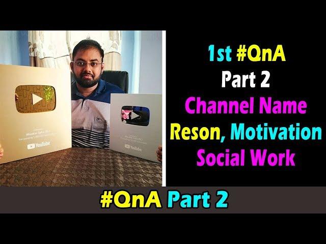 QnA Part 2 Youtube Income , Motivation , Social Work , Rahasya Live Name