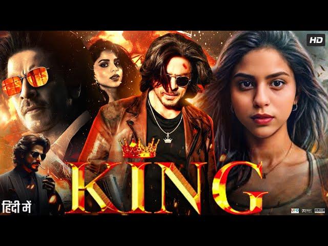 King Full Movie | Shah Rukh Khan | Abhishek Bachchan | Suhana Khan | Review & Facts HD