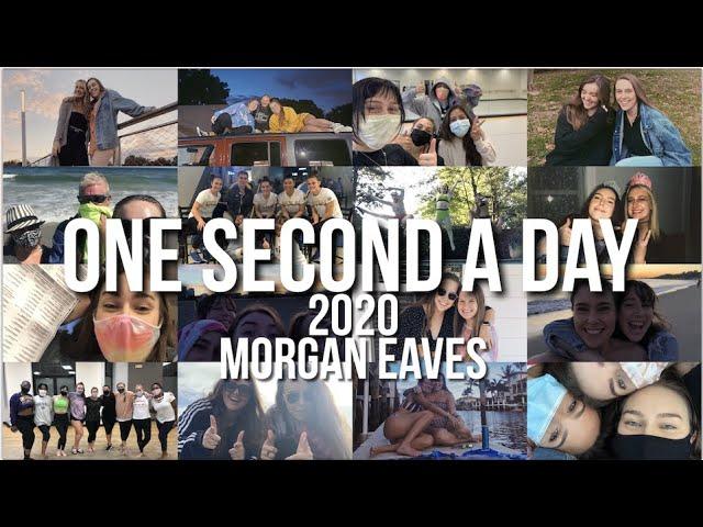 2020 One Second a Day// Morgan Eaves