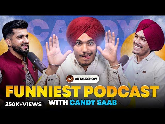 Candy Saab Raw ਤੇ Unfiltered, ਕਿਉ ਕੀਤੀ Gambling App ਦੀ ਮਸ਼ਹੂਰੀ? & Most Funniest Podcast |AKTalkShow