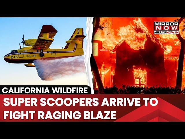 California Fires: Canada Sends ‘Super Scoopers’ For Assistance, Can Dump 1600 Gallons In One Go