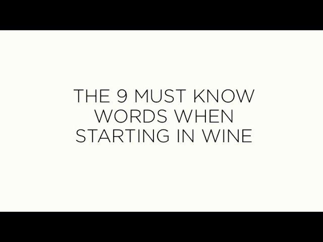 Wine Basics: The 9 Keywords you must know