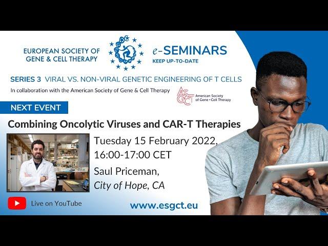 ESGCT e-Seminar: Combining Oncolytic Viruses and CAR-T Therapies