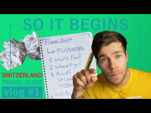 How I Prepare a TRAVEL GUIDE - Vlog #1 Of My Switzerland Travel Guide Series