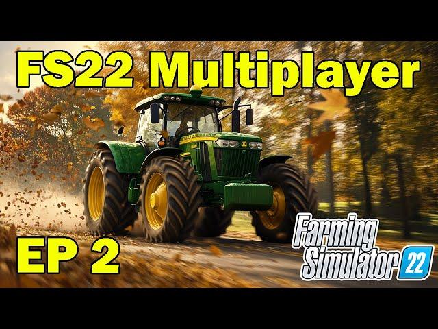 Live Multiplayer on Farming Simulator 22! - Ep 2