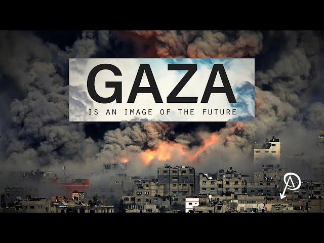 Gaza is An Image of the Future