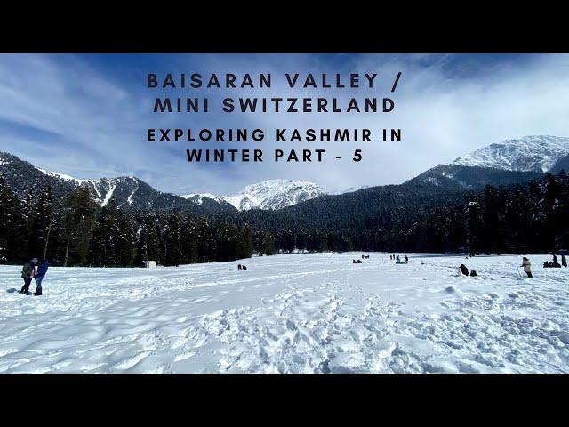 BAISARAN VALLEY | MINI SWITZERLAND | PLACES TO VISIT IN PAHALGHAM | EXPLORING KASHMIR IN WINTER - 5