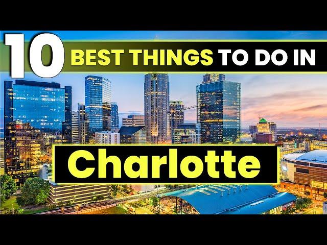 Top 10 Best Things to Do in Charlotte North Carolina | Charlotte Travel Guide