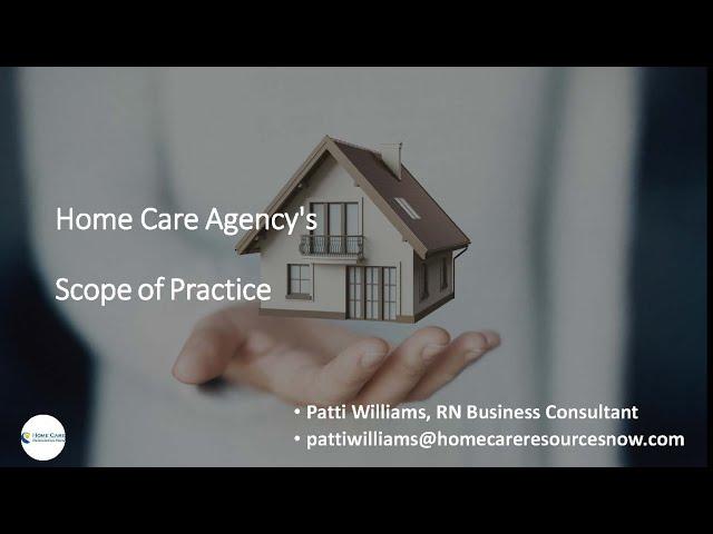 What is my Home Care Agency's "Scope of Practice"?