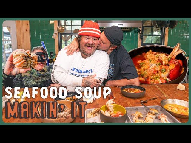 Brad & Matty Matheson (The Bear) Make Seafood Soup!! | Makin' It! | Brad Leone