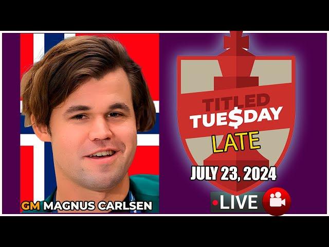  Magnus Carlsen | Titled Tuesday Late | July 23, 2024 | chesscom