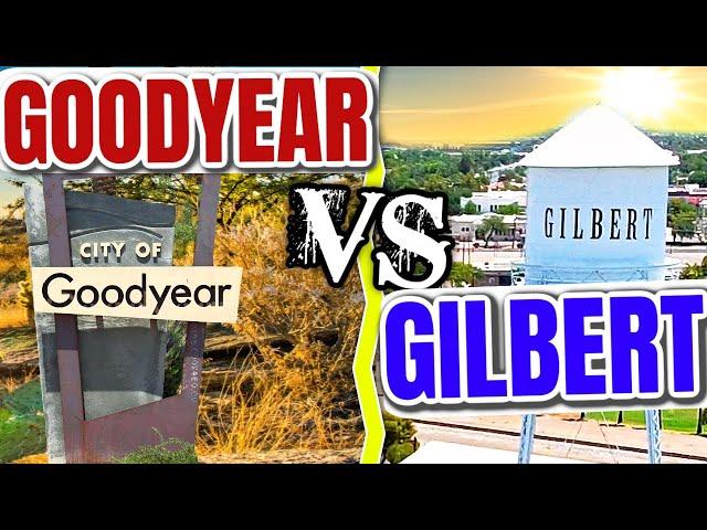 Goodyear, Arizona VS Gilbert, Arizona. What Is the BEST City?