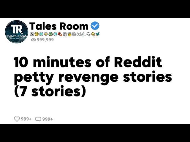 10 minutes of reddit petty revenge stories (7 stories)