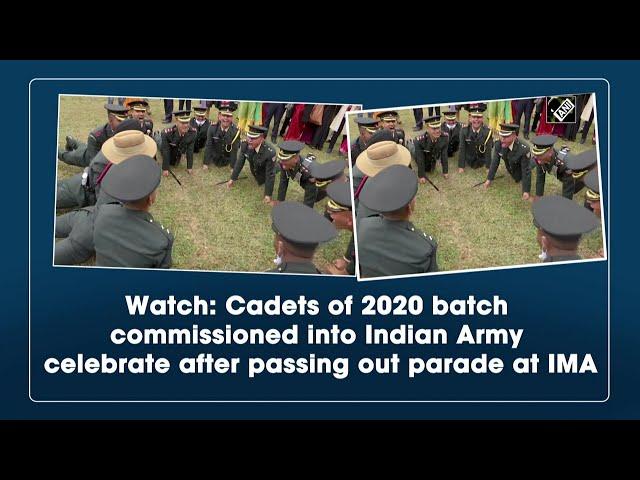 Watch: Cadets of 2020 batch commissioned into Indian Army celebrate after passing out parade at IMA