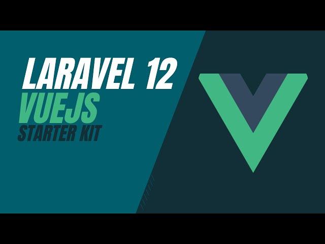 Laravel 12 Vue Starter Kit - The Perfect Setup for Your Next Project! 