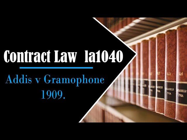 Addis v Gramophone Co ltd 1909