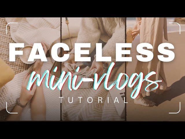 How To Plan, Film and Edit Faceless TikTok/Reels Mini Vlogs [Beginner Friendly]