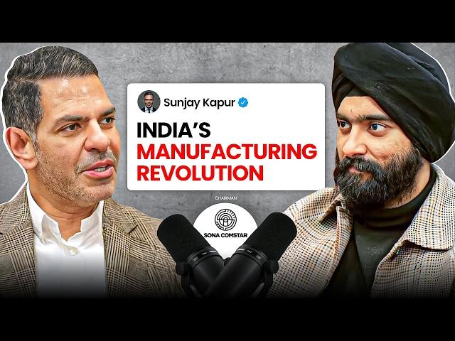 India’s China+1 Moment: The Future of Manufacturing is HERE | ₹40,000 Cr Chairman Sunjay Kapur