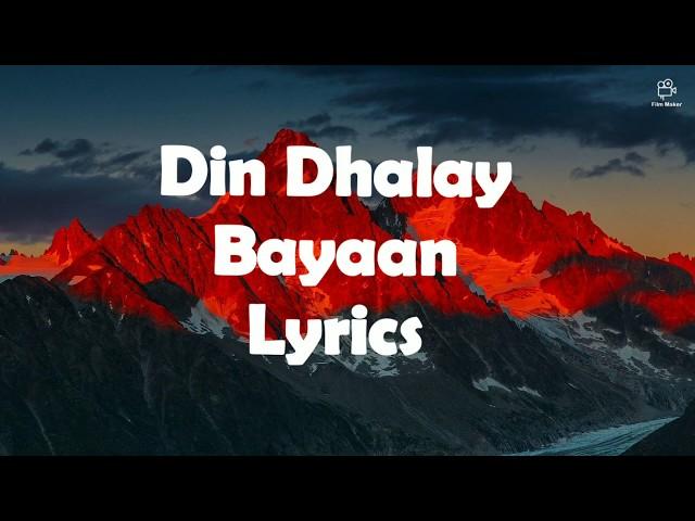 Din Dhalay - Bayaan Lyrics.