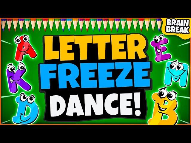 Letter Freeze Dance! | Brain Break | Freeze Dance Games For Kids | Just Dance GoNoodle