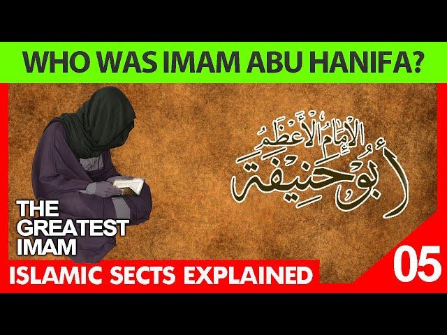 Who was Imam Abu Hanifa? Hanafi School of thought | Episode 5 | Fiqh e Hanafi, Islam sects explained