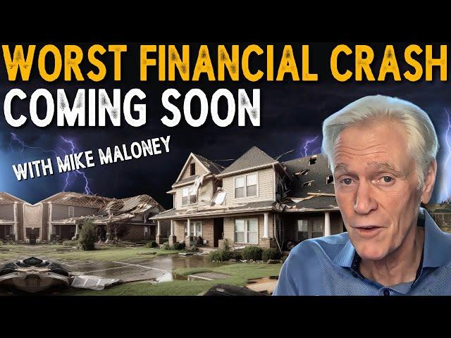 Greatest Financial Crisis And Housing Market Crash In History (2024 -) With Mike Maloney