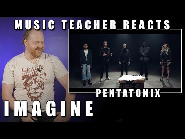 Music Teacher Reacts: PENTATONIX - Imagine