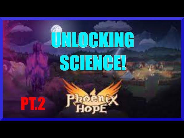 Unlocking The Science Lab | Phoenix Hope Pt.2