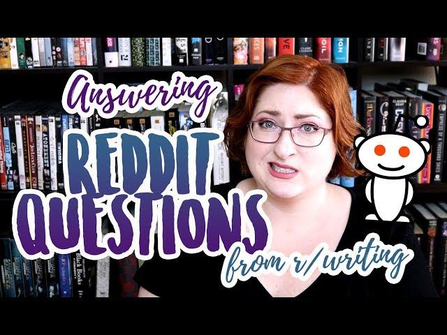 Answering Writing Questions from Reddit (/r/writing)