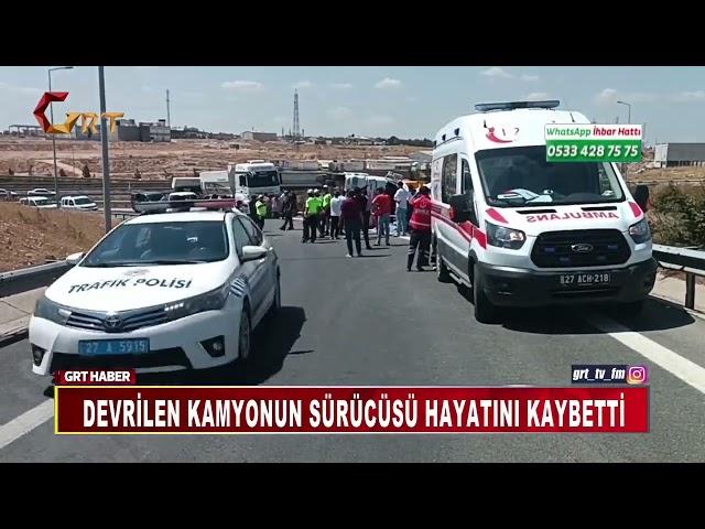 Devrilen kamyonun sürücüsü hayatını kaybetti, yakınlarının feryadı yürek dağladı